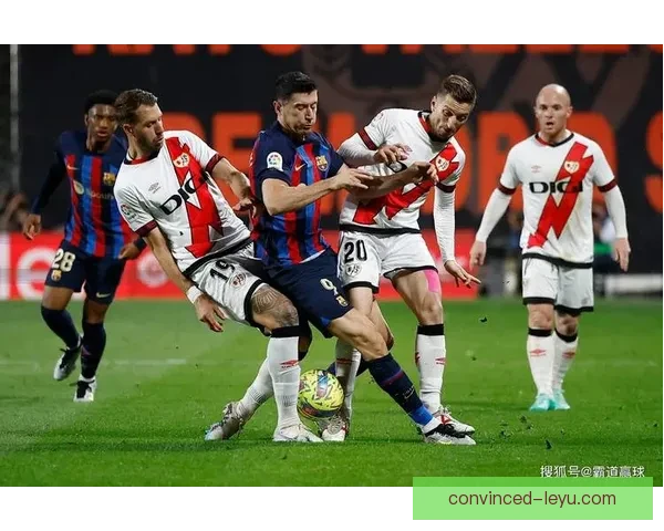 巴列卡诺俱乐部最新动态与赛季表现全面解析